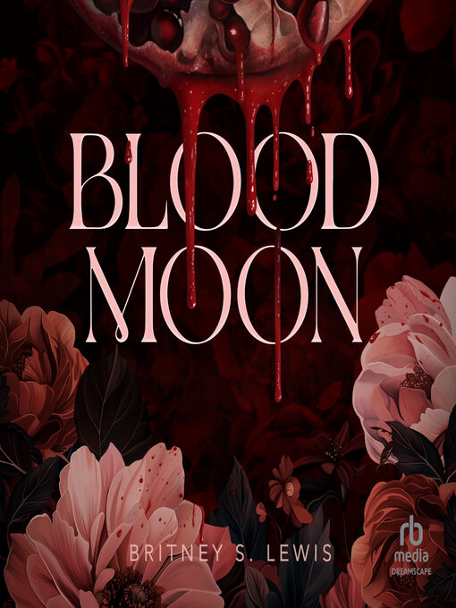 Title details for Blood Moon by Britney S. Lewis - Available